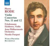 Eichhorn/Jena Po/Pasquet - Pierre Rode: Violin Concertos Nos. 11 and 12