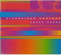 Pierrejean Gaucher - Zappe Zappa