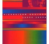 Pierrejean Gaucher - Zappe Zappa