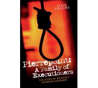 Pierrepoint : A Family of Executioners