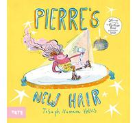 Pierre's New Hair: by Joseph Hollis