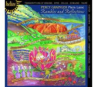 Piers Lane - Grainger: Rambles and Reflections - Piano transcriptions by Percy Grainger