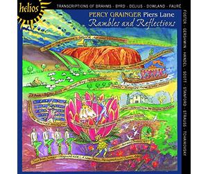 Piers Lane - Grainger: Rambles and Reflections - Piano transcriptions by Percy Grainger