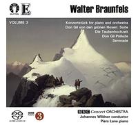 Piers Lane - Walter Braunfels Vol. 3: Don Gil von den grünen Hosen Suite/Konzertstücke/Die Vogel/Serenade/Don Gil Prelude [SACD HYBRID] stereo only