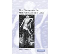 Piers Plowman': and the Medieval Discourse of Desire: 59 (Cambridge Studies in Medieval Literature, Series Number 59)
