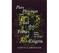 Piers Plowman and the Poetics of Enigma: Riddles, Rhetoric, and Theology