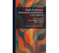 Piers Plowman. Prologue and Passus I-Vii. Text B.: Revised by E. S. Olszewska. Second Edition