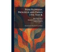 Piers Plowman. Prologue and Passus I-Vii. Text B.: Revised by E. S. Olszewska. Second Edition