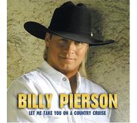 Pierson, Billy - Let Me Take You On A Country Cruise [Us Import]