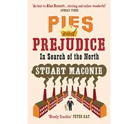 Pies and Prejudice: In search of the North
