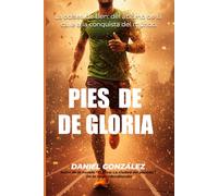 Pies de Gloria: La odisea de Ben: del abismo de la calle a la conquista del mundo. (OFENDILANDIA)