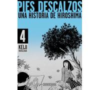 Pies Descalzos 4: Una Historia de Hiroshima / Barefoot Gen 4
