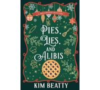 Pies, Lies, and Alibis: A Millwood Mystery