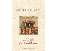 Pieter Bruegel and the Idea of Human Nature: (Renaissance Lives)