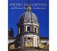 Pietro Da Cortona and Roman Baroque Architecture