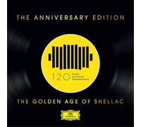 Various Artists - DG 120: The Anniversary Edition The Golden Age of Shellac