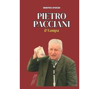 Pietro Pacciani: Il Vampa (I PERSONAGGI DEL CASO DEL MOSTRO DI FIRENZE)