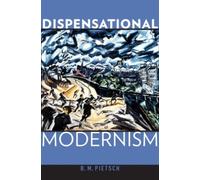 Pietsc - Dispensational Modernism - New hardback or cased book - N555z