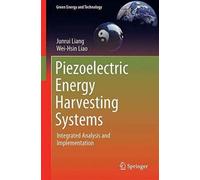 Piezoelectric Energy Harvesting Systems : Integrated Analysis and Implementation
