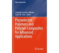 Piezoelectric Polymers and Polymer Composites for Advanced Applications (Engineering Materials)