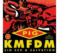Pig and KMFDM - Sin Sex & Salvation (Deluxe Edition)