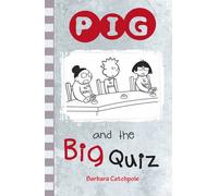 PIG and the Big Quiz