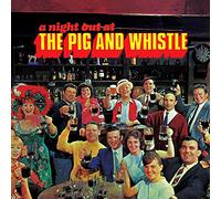 Pig And Whistle - The Pig And Whistle Featuring John Hewer (A Night Out At)