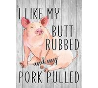 Pig BBQ Pig Wall Art I Like My Rubbed and My Pork Pulled Funny BBQ Pig Wall Art Retro Tin Sign Metal Plate 16x12 Inch