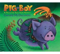 Pig-Boy: A Trickster Tale from Hawai'i