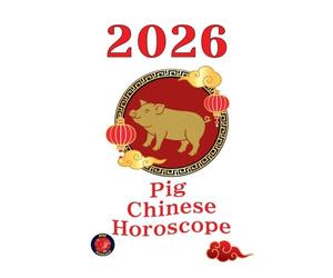 Pig Chinese Horoscope 2026