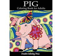 Pig Coloring Book: Adult Coloring Book with Pretty Pig Designs (Animal Coloring Books)