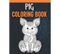 Pig Coloring Book: Pig Coloring Book for Adults with Stress Relieving Mandala Designs, Pig Items for Gifts Women
