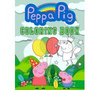 Pig Colouring Book: Super Cute Peppa Coloring Pages for Kids, Teens and Adults to Color