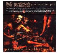Pig Destroyer - PROWLER IN THE YARD