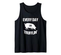 Pig Every Day I'm Trufflin' Funny Pun T-Shirt Tank Top