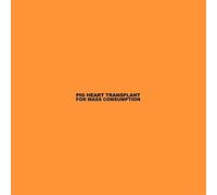 Pig Heart Transplant - For Mass Consumption [VINYL]