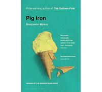 Pig Iron: Benjamin Myers