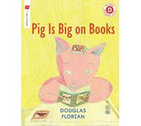 Pig is Big on Books (I Like to Read)