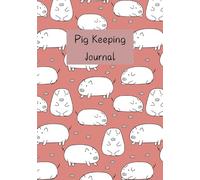 Pig Keeping Journal