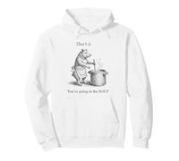 Pig pork That's it You're going in the Soup Funny Pullover Hoodie