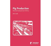 Pig Production: What the Textbooks Don't Tell You