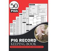 Pig Record Keeping Book: A Journal Designed for Pig Owners to Organize and Track Vital Swine Information like Medical Vaccination Feeding Breeding ... Gifts For Pig Keeper & lover Women men