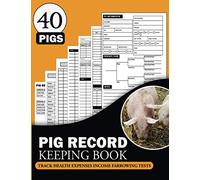 Pig Record Keeping Book: A Journal Designed for Pig Owners to Organize and Track Vital Swine Information like Medical Vaccination Feeding Breeding ... Gifts For Pig Keeper & lover Women men