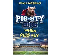 Pig-Sty High: When Pigs Fly