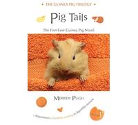 Pig Tails: The First-Ever Guinea Pig Novel: 1 (Guinea Pig Trilogy)
