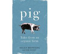 PIG: Tales from an Organic Farm