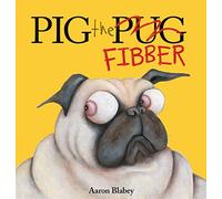 Pig the Fibber (Pig the Pug)