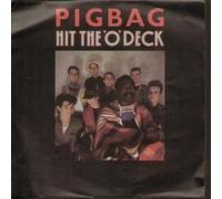Pigbag - Hit the O'Deck - Six of one