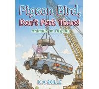 Pigeon Bird Don't Park There: Animals on Display: 1