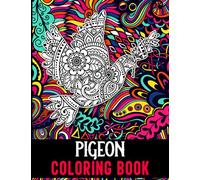 Pigeon Coloring Book: Mandala Style Intricate Pattern Pigeon Coloring Book for Adults Stress Relief and Relaxation, Pigeon Gifts for Women
